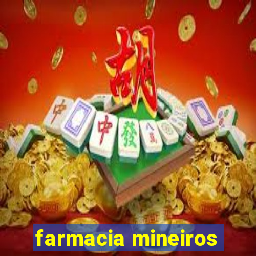 farmacia mineiros